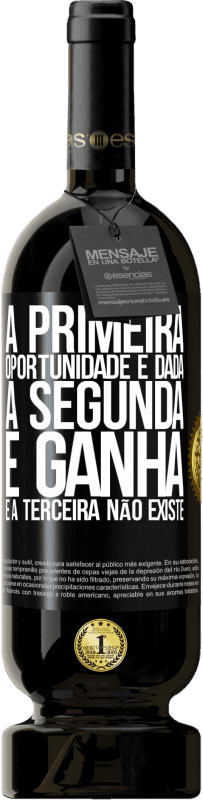 49,95 € Envio grátis | Vinho tinto Edição Premium MBS® Reserva A primeira oportunidade é dada, a segunda é ganha e a terceira não existe Etiqueta Preta. Etiqueta personalizável Reserva 12 Meses Colheita 2015 Tempranillo