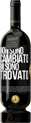 49,95 € Spedizione Gratuita | Vino rosso Edizione Premium MBS® Riserva Non sono cambiato. Mi sono trovato Etichetta Nera. Etichetta personalizzabile Riserva 12 Mesi Raccogliere 2015 Tempranillo