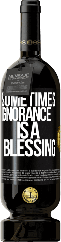 49,95 € 送料無料 | 赤ワイン プレミアム版 MBS® 予約する 時々無知は祝福です ブラックラベル. カスタマイズ可能なラベル 予約する 12 月 収穫 2015 Tempranillo