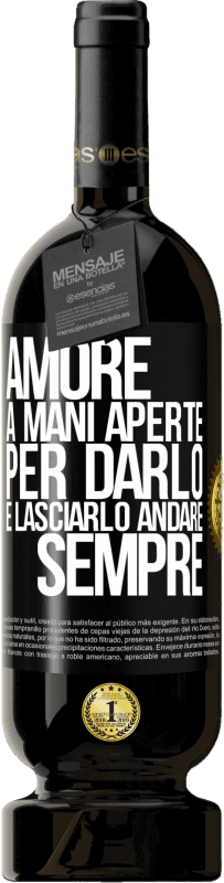 49,95 € Spedizione Gratuita | Vino rosso Edizione Premium MBS® Riserva Amore, a mani aperte. Per darlo e lasciarlo andare. sempre Etichetta Nera. Etichetta personalizzabile Riserva 12 Mesi Raccogliere 2015 Tempranillo