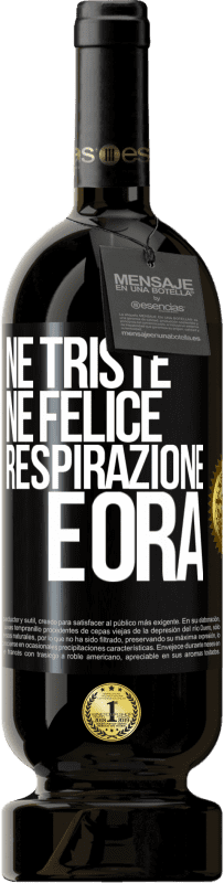 49,95 € Spedizione Gratuita | Vino rosso Edizione Premium MBS® Riserva Né triste né felice. Respirazione e ora Etichetta Nera. Etichetta personalizzabile Riserva 12 Mesi Raccogliere 2015 Tempranillo