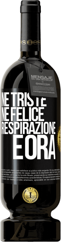 49,95 € Spedizione Gratuita | Vino rosso Edizione Premium MBS® Riserva Né triste né felice. Respirazione e ora Etichetta Nera. Etichetta personalizzabile Riserva 12 Mesi Raccogliere 2016 Tempranillo