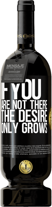 49,95 € 送料無料 | 赤ワイン プレミアム版 MBS® 予約する あなたがそこにいなければ、欲望は成長するだけです ブラックラベル. カスタマイズ可能なラベル 予約する 12 月 収穫 2016 Tempranillo