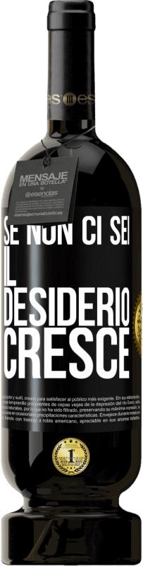 49,95 € Spedizione Gratuita | Vino rosso Edizione Premium MBS® Riserva Se non ci sei, il desiderio cresce Etichetta Nera. Etichetta personalizzabile Riserva 12 Mesi Raccogliere 2015 Tempranillo