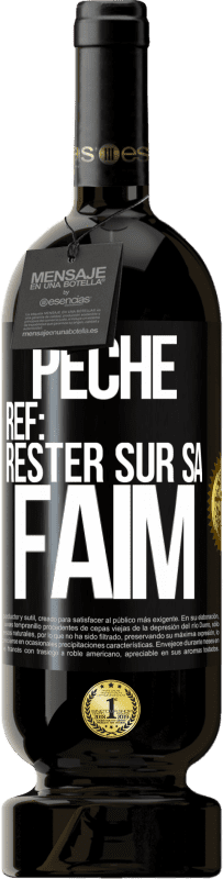 49,95 € Envoi gratuit | Vin rouge Édition Premium MBS® Réserve PéchéRef: rester sur sa faim Étiquette Noire. Étiquette personnalisable Réserve 12 Mois Récolte 2014 Tempranillo