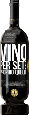 49,95 € Spedizione Gratuita | Vino rosso Edizione Premium MBS® Riserva È venuto per sete. Proprio quello Etichetta Nera. Etichetta personalizzabile Riserva 12 Mesi Raccogliere 2016 Tempranillo