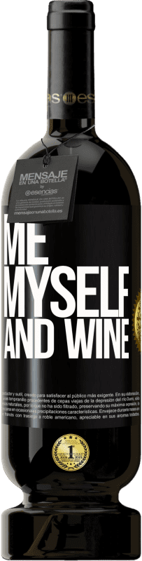 49,95 € Envío gratis | Vino Tinto Edición Premium MBS® Reserva Me, myself and wine Etiqueta Negra. Etiqueta personalizable Reserva 12 Meses Cosecha 2014 Tempranillo