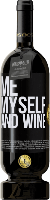 49,95 € Kostenloser Versand | Rotwein Premium Ausgabe MBS® Reserve Me, myself and wine Schwarzes Etikett. Anpassbares Etikett Reserve 12 Monate Ernte 2015 Tempranillo