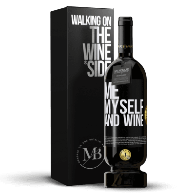 «Me, myself and wine» Premium Ausgabe MBS® Reserve