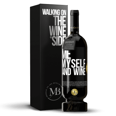 «Me, myself and wine» Edizione Premium MBS® Riserva