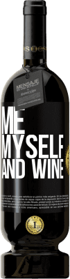 49,95 € Envio grátis | Vinho tinto Edição Premium MBS® Reserva Me, myself and wine Etiqueta Preta. Etiqueta personalizável Reserva 12 Meses Colheita 2016 Tempranillo