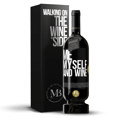 «Me, myself and wine» Edição Premium MBS® Reserva