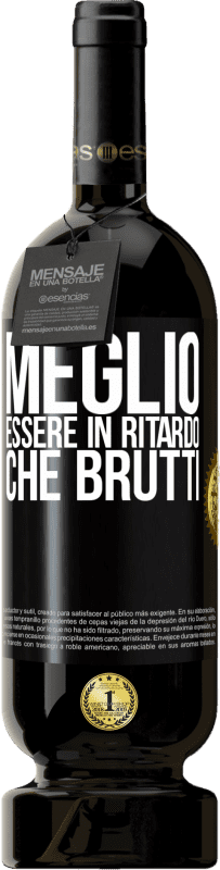 49,95 € Spedizione Gratuita | Vino rosso Edizione Premium MBS® Riserva Meglio essere in ritardo che brutti Etichetta Nera. Etichetta personalizzabile Riserva 12 Mesi Raccogliere 2015 Tempranillo