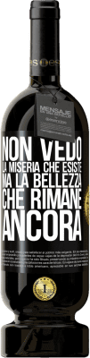 49,95 € Spedizione Gratuita | Vino rosso Edizione Premium MBS® Riserva Non vedo la miseria che esiste ma la bellezza che rimane ancora Etichetta Nera. Etichetta personalizzabile Riserva 12 Mesi Raccogliere 2015 Tempranillo