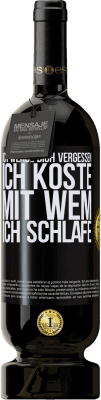 49,95 € Kostenloser Versand | Rotwein Premium Ausgabe MBS® Reserve Ich werde dich vergessen, ich koste, mit wem ich schlafe Schwarzes Etikett. Anpassbares Etikett Reserve 12 Monate Ernte 2015 Tempranillo