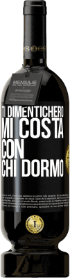 49,95 € Spedizione Gratuita | Vino rosso Edizione Premium MBS® Riserva Ti dimenticherò, mi costa con chi dormo Etichetta Nera. Etichetta personalizzabile Riserva 12 Mesi Raccogliere 2015 Tempranillo