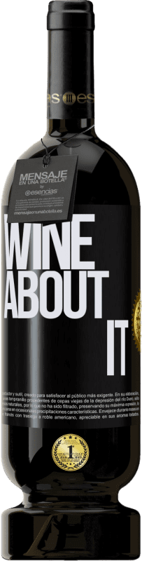 49,95 € Envío gratis | Vino Tinto Edición Premium MBS® Reserva Wine about it Etiqueta Negra. Etiqueta personalizable Reserva 12 Meses Cosecha 2014 Tempranillo