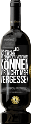 49,95 € Kostenloser Versand | Rotwein Premium Ausgabe MBS® Reserve Verführe mich nicht, wenn wir einander verführen können wir nicht mehr vergessen Schwarzes Etikett. Anpassbares Etikett Reserve 12 Monate Ernte 2015 Tempranillo