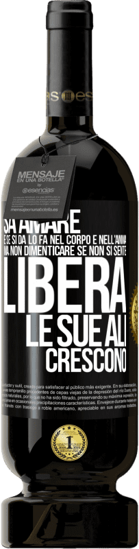 49,95 € Spedizione Gratuita | Vino rosso Edizione Premium MBS® Riserva Sa amare, e se si dona, lo fa nel corpo e nell'anima. Ma, non dimenticare, se non ti senti libero, le tue ali crescono Etichetta Nera. Etichetta personalizzabile Riserva 12 Mesi Raccogliere 2015 Tempranillo