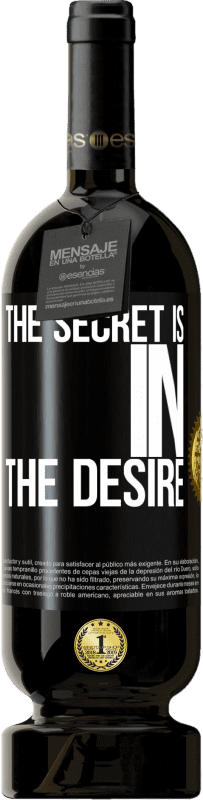 49,95 € Free Shipping | Red Wine Premium Edition MBS® Reserve The secret is in the desire Black Label. Customizable label Reserve 12 Months Harvest 2014 Tempranillo