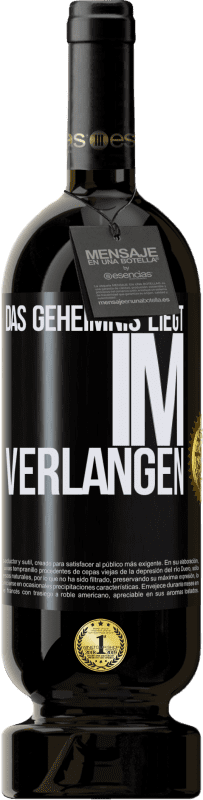 49,95 € Kostenloser Versand | Rotwein Premium Ausgabe MBS® Reserve Das Geheimnis liegt im Verlangen Schwarzes Etikett. Anpassbares Etikett Reserve 12 Monate Ernte 2015 Tempranillo