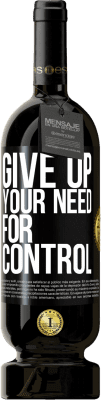 49,95 € 免费送货 | 红酒 高级版 MBS® 预订 Give up your need for control 黑标. 可自定义的标签 预订 12 个月 收成 2015 Tempranillo