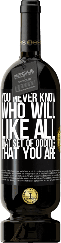 49,95 € 免费送货 | 红酒 高级版 MBS® 预订 你永远不知道谁会喜欢你那所有的奇怪之处 黑标. 可自定义的标签 预订 12 个月 收成 2016 Tempranillo