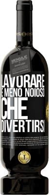 49,95 € Spedizione Gratuita | Vino rosso Edizione Premium MBS® Riserva Lavorare è meno noioso che divertirsi Etichetta Nera. Etichetta personalizzabile Riserva 12 Mesi Raccogliere 2016 Tempranillo