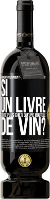 49,95 € Envoi gratuit | Vin rouge Édition Premium MBS® Réserve Comment prétendent-ils promouvoir l'éducation si un livre coûte plus cher qu'une bouteille de vin? Étiquette Noire. Étiquette personnalisable Réserve 12 Mois Récolte 2015 Tempranillo