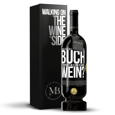 «Wie wollen sie die Bildung fördern, wenn ein Buch teurer ist als eine Flasche Wein?» Premium Ausgabe MBS® Reserve