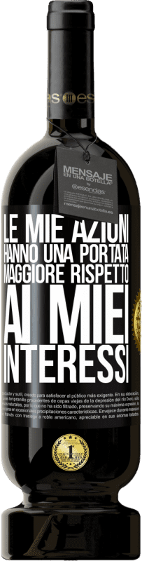 49,95 € Spedizione Gratuita | Vino rosso Edizione Premium MBS® Riserva Le mie azioni hanno una portata maggiore rispetto ai miei interessi Etichetta Nera. Etichetta personalizzabile Riserva 12 Mesi Raccogliere 2015 Tempranillo