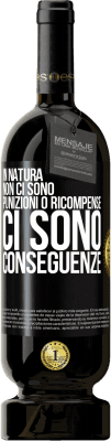 49,95 € Spedizione Gratuita | Vino rosso Edizione Premium MBS® Riserva In natura non ci sono punizioni o ricompense, ci sono conseguenze Etichetta Nera. Etichetta personalizzabile Riserva 12 Mesi Raccogliere 2014 Tempranillo