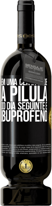 49,95 € Envio grátis | Vinho tinto Edição Premium MBS® Reserva Em uma certa idade, a pílula do dia seguinte é ibuprofeno Etiqueta Preta. Etiqueta personalizável Reserva 12 Meses Colheita 2015 Tempranillo