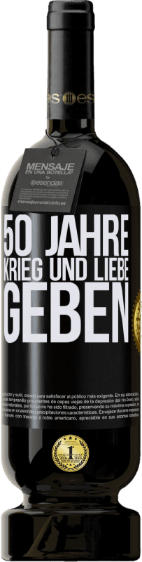 49,95 € Kostenloser Versand | Rotwein Premium Ausgabe MBS® Reserve 50 Jahre Krieg und Liebe geben Schwarzes Etikett. Anpassbares Etikett Reserve 12 Monate Ernte 2015 Tempranillo