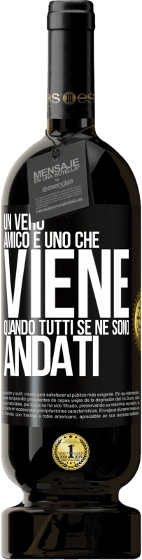 49,95 € Spedizione Gratuita | Vino rosso Edizione Premium MBS® Riserva Un vero amico è uno che viene quando tutti se ne sono andati Etichetta Nera. Etichetta personalizzabile Riserva 12 Mesi Raccogliere 2015 Tempranillo