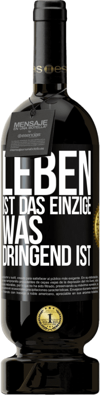 49,95 € Kostenloser Versand | Rotwein Premium Ausgabe MBS® Reserve Leben ist das Einzige, was dringend ist Schwarzes Etikett. Anpassbares Etikett Reserve 12 Monate Ernte 2015 Tempranillo