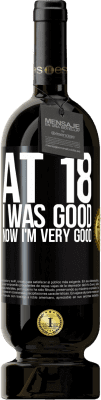49,95 € 送料無料 | 赤ワイン プレミアム版 MBS® 予約する 18歳で彼は良かった。今はとても元気です ブラックラベル. カスタマイズ可能なラベル 予約する 12 月 収穫 2016 Tempranillo