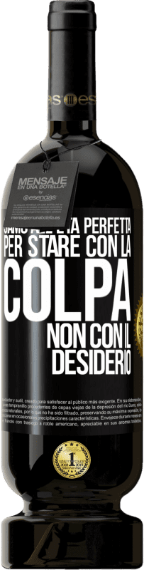 49,95 € Spedizione Gratuita | Vino rosso Edizione Premium MBS® Riserva Siamo all'età perfetta, per stare con la colpa, non con il desiderio Etichetta Nera. Etichetta personalizzabile Riserva 12 Mesi Raccogliere 2015 Tempranillo