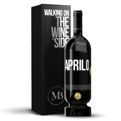 «Aprilo» Edizione Premium MBS® Riserva