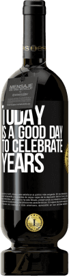 49,95 € Free Shipping | Red Wine Premium Edition MBS® Reserve Today is a good day to celebrate years Black Label. Customizable label Reserve 12 Months Harvest 2016 Tempranillo
