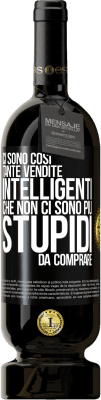 49,95 € Spedizione Gratuita | Vino rosso Edizione Premium MBS® Riserva Ci sono così tante vendite intelligenti che non ci sono più stupidi da comprare Etichetta Nera. Etichetta personalizzabile Riserva 12 Mesi Raccogliere 2014 Tempranillo