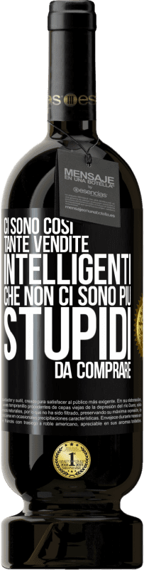 49,95 € Spedizione Gratuita | Vino rosso Edizione Premium MBS® Riserva Ci sono così tante vendite intelligenti che non ci sono più stupidi da comprare Etichetta Nera. Etichetta personalizzabile Riserva 12 Mesi Raccogliere 2016 Tempranillo