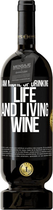 49,95 € Free Shipping | Red Wine Premium Edition MBS® Reserve I am more of drinking life and living wine Black Label. Customizable label Reserve 12 Months Harvest 2014 Tempranillo