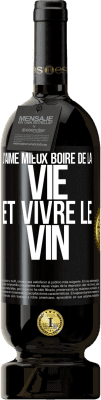 49,95 € Envoi gratuit | Vin rouge Édition Premium MBS® Réserve J'aime mieux boire de la vie et vivre le vin Étiquette Noire. Étiquette personnalisable Réserve 12 Mois Récolte 2014 Tempranillo