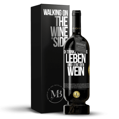 «Ich trinke eher das Leben und lebe den Wein» Premium Ausgabe MBS® Reserve