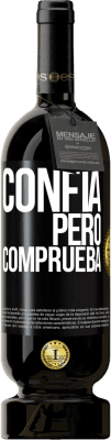 49,95 € Envío gratis | Vino Tinto Edición Premium MBS® Reserva Confía, pero comprueba Etiqueta Negra. Etiqueta personalizable Reserva 12 Meses Cosecha 2015 Tempranillo