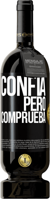 49,95 € Envío gratis | Vino Tinto Edición Premium MBS® Reserva Confía, pero comprueba Etiqueta Negra. Etiqueta personalizable Reserva 12 Meses Cosecha 2015 Tempranillo