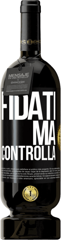 49,95 € Spedizione Gratuita | Vino rosso Edizione Premium MBS® Riserva Fidati, ma controlla Etichetta Nera. Etichetta personalizzabile Riserva 12 Mesi Raccogliere 2016 Tempranillo