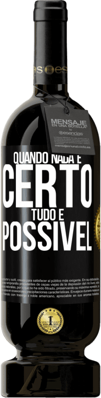 49,95 € Envio grátis | Vinho tinto Edição Premium MBS® Reserva Quando nada é certo, tudo é possível Etiqueta Preta. Etiqueta personalizável Reserva 12 Meses Colheita 2014 Tempranillo