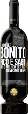 49,95 € Envio grátis | Vinho tinto Edição Premium MBS® Reserva É bom ter sido bonito, rico e sábio, mas é melhor ser tudo ao mesmo tempo Etiqueta Preta. Etiqueta personalizável Reserva 12 Meses Colheita 2014 Tempranillo